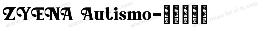 ZYENA Autismo字体转换